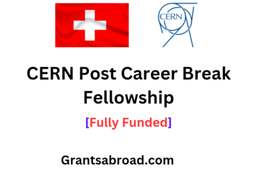 CERN Post Career Break Fellowship, Switzerland 2025